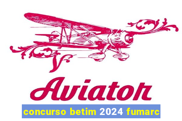 concurso betim 2024 fumarc